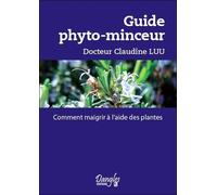 Guide phyto-minceur - Comment maigrir à l'aide des plantes