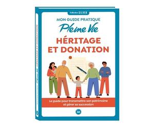 Guide pleine vie Héritage et donation - Collectif - Editions 365 - relié - Guide