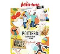 Guide Poitiers 2025 Petit Futé: Escapades dans la Vienne