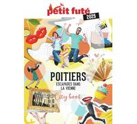 Guide Poitiers 2025 Petit Futé: Escapades dans la Vienne