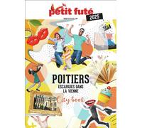 Guide Poitiers 2025 Petit Futé: Escapades dans la Vienne - Dominique Auzias - Petit futé - broché - Guide