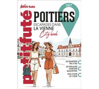 Guide Poitiers 2027 Petit Futé: Escapades dans la Vienne - Dominique Auzias - Petit futé - broché - Guide
