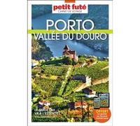 Guide Porto - Vallée Du Douro 2025/2026 Carnet Petit Futé Dominique Auzias (Auteur), Jean-Paul Labourdette (Auteur)