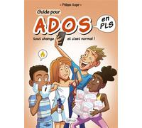 Guide pour ados en PLS : tout change et c'est normal ! - Philippe Auger - Grenouille - broché - Document jeunesse