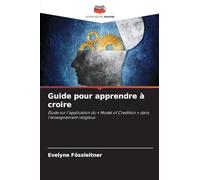 Guide pour apprendre à croire