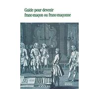 Guide pour devenir franc-maçon ou franc-maçonne