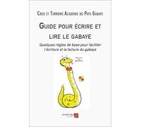 Guide pour écrire et lire le gabaye: Quelques règles de base pour faciliter l’écriture et la lecture du gabaye