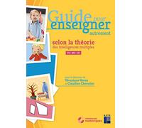 Guide pour enseigner autrement selon la théorie des intelligences multiples - PS MS GS (+ ressources numériques): Nouvelle édition - Programme 2019