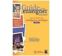 Guide Pour Enseigner Autrement Selon La Théorie Des Intelligences Multiples - Volume 2 - Cycle 4 - 5e - 4e - 3e