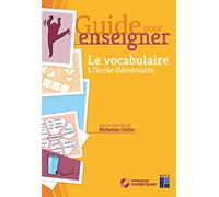 Guide pour enseigner le vocabulaire à l'école élémentaire (+ CD-Rom/téléchargement)