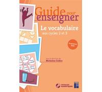 Guide pour enseigner le vocabulaire aux cycles 2 et 3 + ressources numériques - Programmes 2025 - Micheline Cellier-Gelly - Retz Eds - broché - Guide
