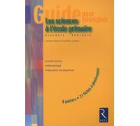 Guide pour enseigner les sciences à l'école primaire