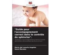 Guide Pour L'accompagnement Correct Dans Le Contrôle Du Sphincter".