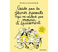 Célia Levavasseur – Guide pour les jeunes parents qui ne veulent pas mourir d'épuisement – Broché