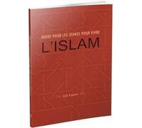 Guide pour les jeunes pour vivre l'islam
