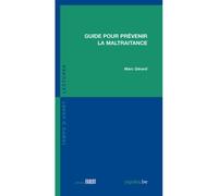 Guide pour prévenir la maltraitance - Gérard Marc - Fabert Eds - broché - Guide