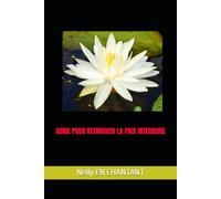 GUIDE POUR RETROUVER LA PAIX INTERIEURE
