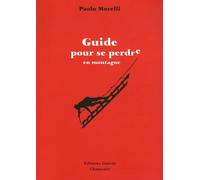 Guide pour se perdre en montagne