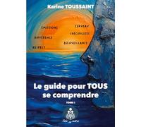 Guide pour tous se comprendre: Aider les autres