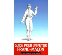 Guide pour un futur franc-maçon