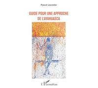 GUIDE POUR UNE APPROCHE DE L'AYAHUASCA