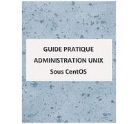 Guide Pratique Administration Unix