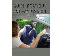 Guide pratique anti-agression Vaincre la peur de l'agression - Benes Bernard - Emotion Primitive - broché - Guide