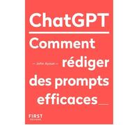 Guide pratique - ChatGPT - Comment rédiger des prompts efficaces