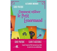Guide pratique. Comment utiliser le Petit Lenormand