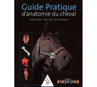 Guide pratique d anatomie du cheval - Pascale Ligonday - Med'com - broché - Guide