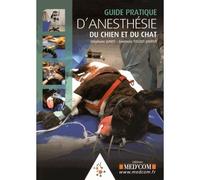 GUIDE PRATIQUE D ANESTHESIE DU CHIEN ET DU CHAT (0000)