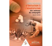 GUIDE PRATIQUE D INITIATION A L HOMEOPATHIE DES ANIMAUX DE COMPAGNIE (0000)