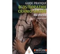 Guide pratique d osteopathie cranio-sacre du cheval Anne Salanie (Auteur)