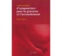 Guide pratique d'acupuncture pour la grossesse et l'accouchement - Debra Betts - Satas - broché - Scolaire / Universitaire