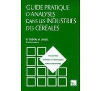 Guide pratique d'analyses dans les industries de céréales (2° Éd.) Jean-Louis Multon (Auteur), William Loisel (Auteur), Bernard Godon (Auteur)