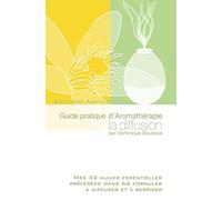 Guide pratique d'Aromathérapie - La diffusion