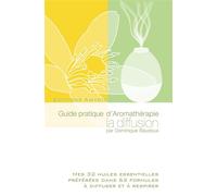 Dominique Baudoux – Guide pratique d'aromathérapie – La diffusion – Broché