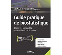 Guide pratique de biostatistique: Choisir les bons outils pour analyser ses données
