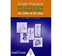 Guide pratique de chirurgie orthopedique du chien et du chat - Dianne Dunning - Med'com - broché - Scolaire / Universitaire