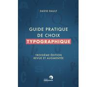 Guide pratique de choix typographique - David Rault - Perrousseaux Atelier - broché - Guide