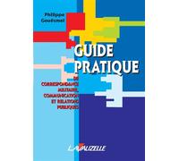 Guide pratique de correspondance militaire, communication et relations publiques - Philippe Gouesmel - Lavauzelle - broché - Etude