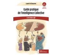 Guide pratique de l’Intelligence Collective L'art d'inter-agir - Laure Le Douarec - Yves Michel Eds - broché - Guide