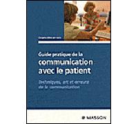 Guide pratique de la communication avec le patient Techniques, art et erreurs de la communication - Costantino Iandolo - Elsevier Masson - broché - Scolaire / Universitaire
