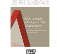 Guide pratique de la conformité en assurance Odilon Audouin (Auteur), Alexandre Liaskovsky (Auteur)