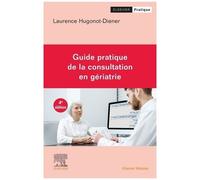 Guide Pratique De La Consultation En Gériatrie