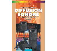 Guide pratique de la diffusion sonore et petite et moyenne puissance, tome 1