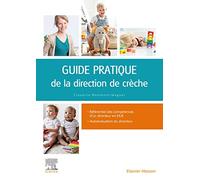 Guide Pratique De La Direction De Crèche - Gestion, Management, Organisation