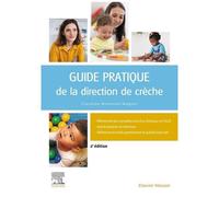 Guide Pratique De La Direction De Crèche - Gestion, Management, Organisation