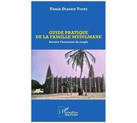 Guide Pratique De La Famille Musulmane - Assurer L'harmonie Du Couple
