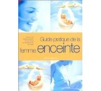 Guide pratique de la femme enceinte